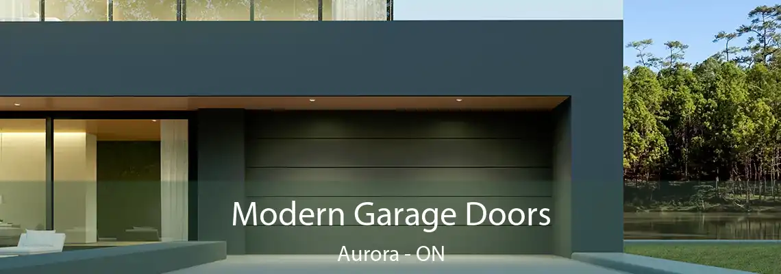 Modern Garage Doors Aurora - ON